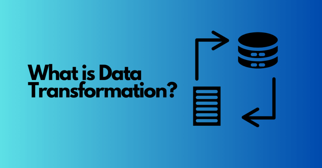 What is Data Transformation