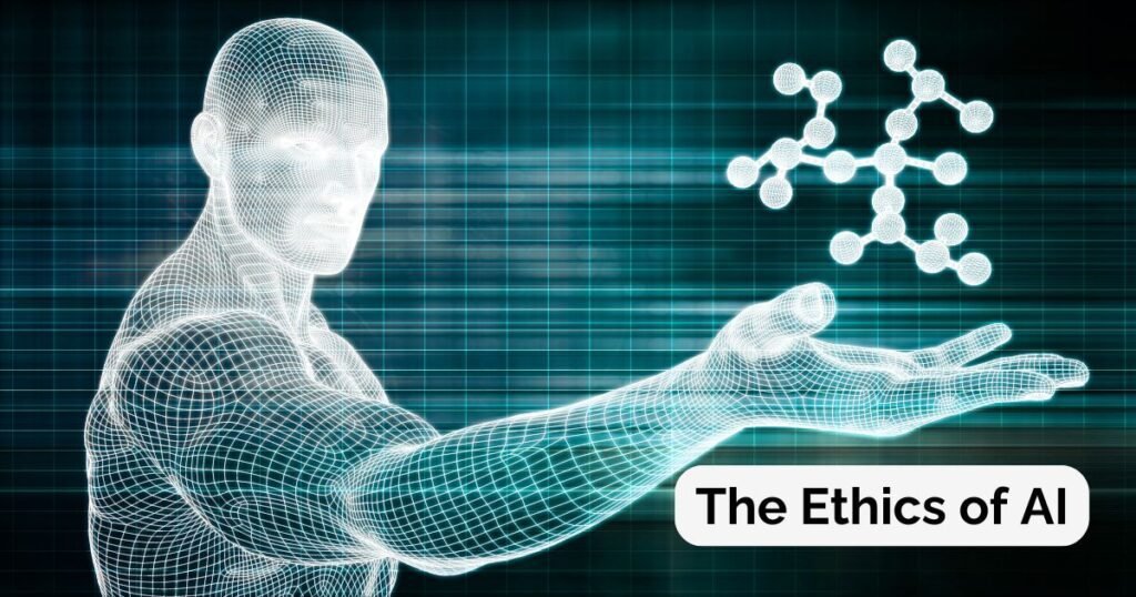 The Ethics of AI